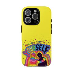 NOW TELL THAT TO YOUR SELF (Phone Case)