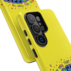NOW TELL THAT TO YOUR SELF (Phone Case)