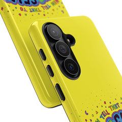 NOW TELL THAT TO YOUR SELF (Phone Case)