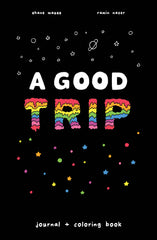 A Good Trip (SOLD OUT)