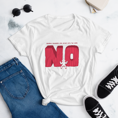 NO (Women's Fashion Fit Tee)